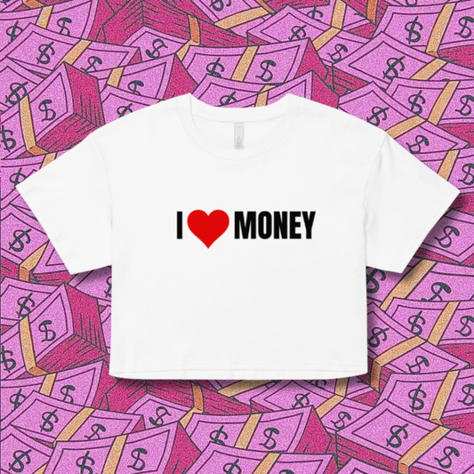 I Love Money Crop Top