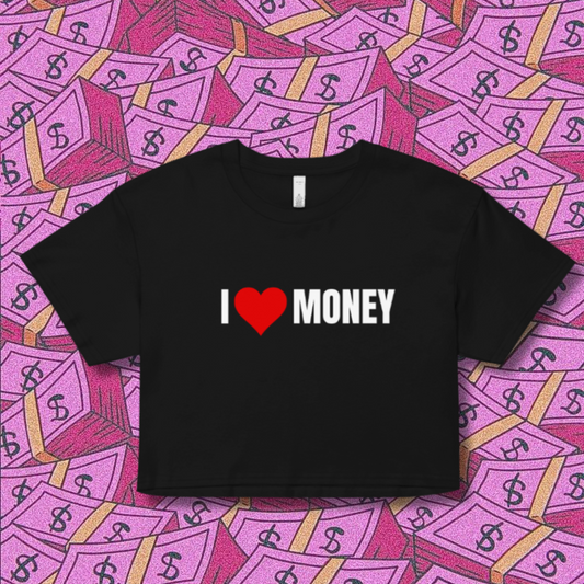 I Love Money Crop Top