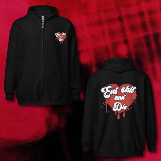 Eat Shit And Die Zip Hoodie