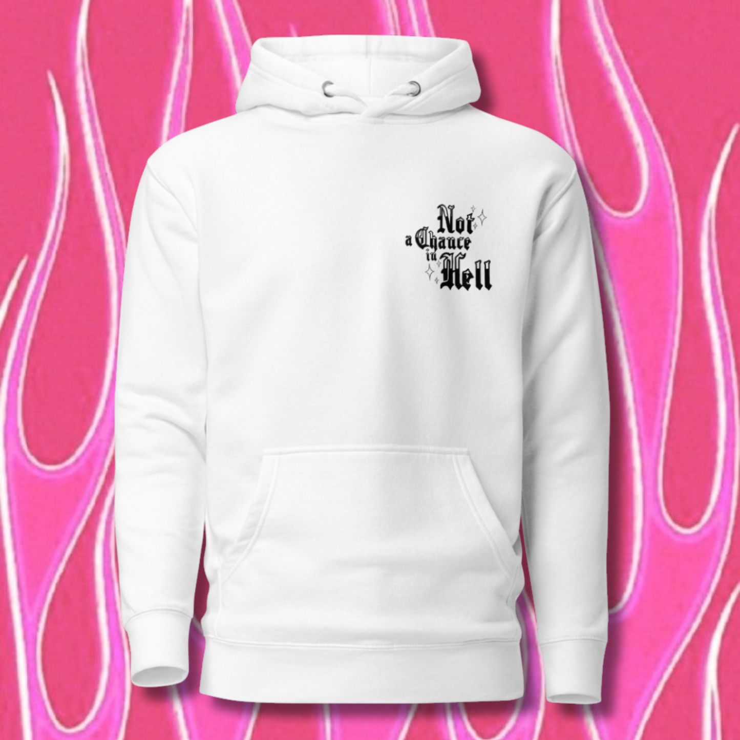 Not A Chance Hoodie