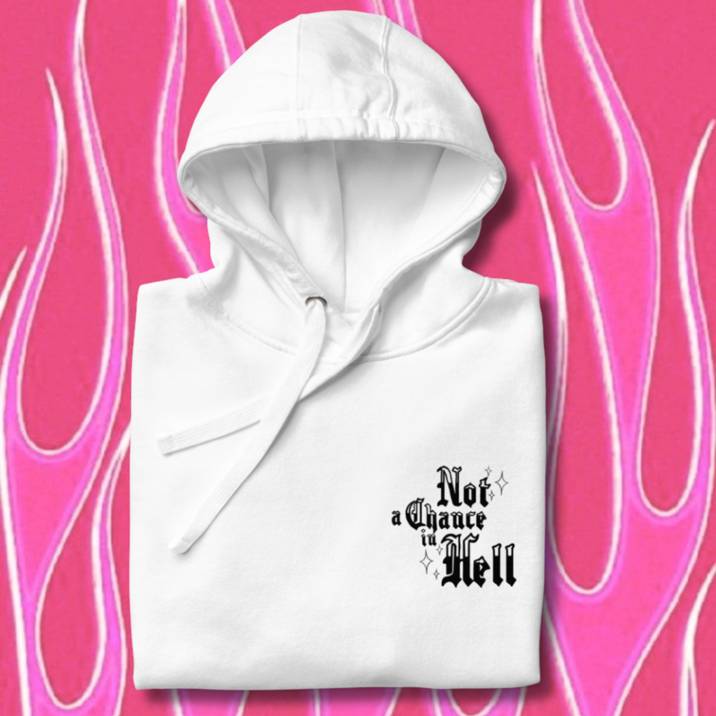Not A Chance Hoodie