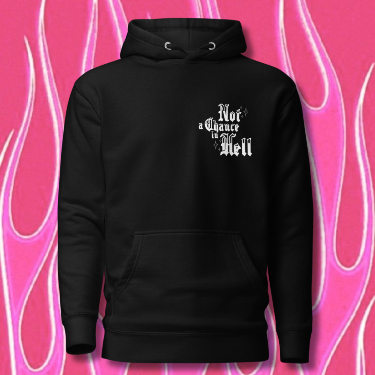 Not A Chance Hoodie