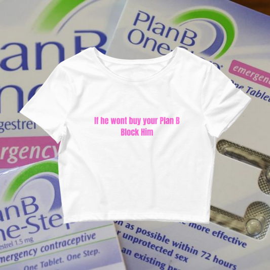 If He Wont Buy Your PlanB Block Him Crop