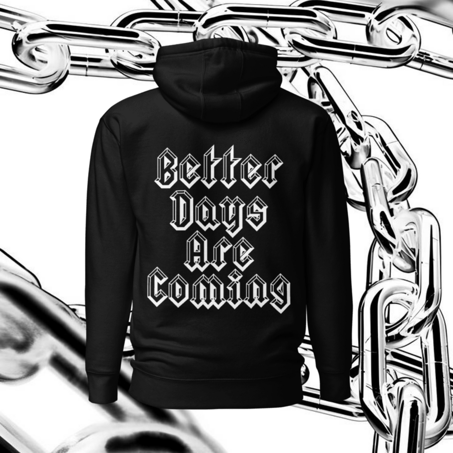 Better Days Are Coming Hoodie